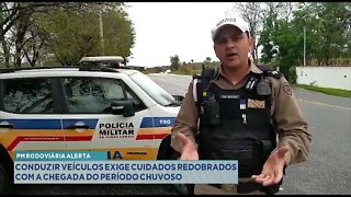 PM Rodoviária Alerta: Conduzir Veículos exige cuidados redobrados com a chegada do Período Chuvoso.