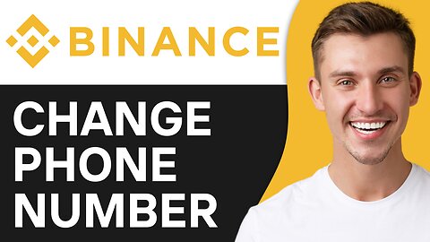 HOW TO CHANGE PHONE NUMBER IN BINANCE