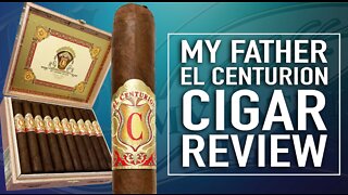 My Father El Centurion Cigar Review