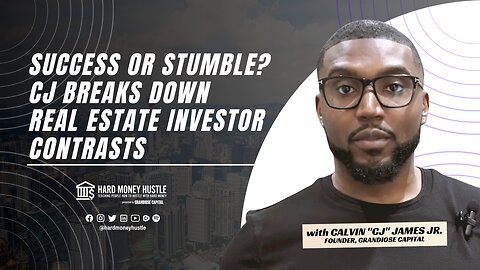 Success or Stumble? CJ Breaks Down Real Estate Investor Contrasts | Hard Money Hustle