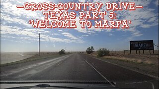 Texas Road Trip Pt 5 - Welcome To Marfa