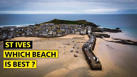 I VISITED EVERY BEACH IN ST IVES CORNWALL this is what I realised