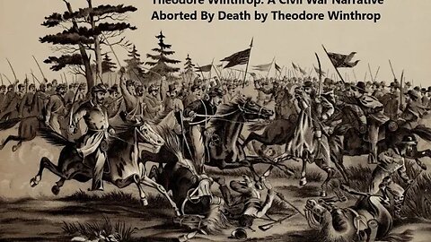 Theodore Winthrop: A Civil War Narrative Aborted by Death By Theodore Winthrop - Audiobook