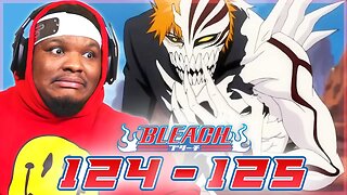 Ichigo's New Form?! Bleach - Episode 124 - 125