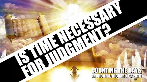 Is Time Necessary For Judgement?