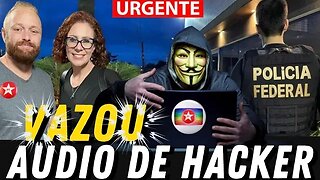 A Casa Caiu‼️ Vazou Áudio de Hacker e Suposta Ligação entre Globo e Lula Revelada