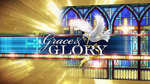 Grace and Glory 2/23