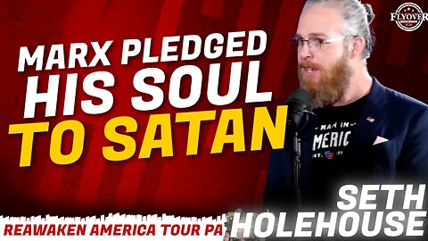 FULL INTERVIEW: Marx Pledged His Soul to Satan with Seth Holehouse | ReAwaken America Tour PA