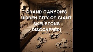 Ancient Giants of Grand Canyon: Unraveling the Enigma of the Underground City!