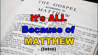 It's ALL Because of Matthew!