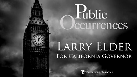 Larry Elder for California Governor | Public Occurrences, Ep. 15
