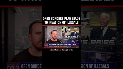 Open Borders Plan Leads to Invasion of Illegals