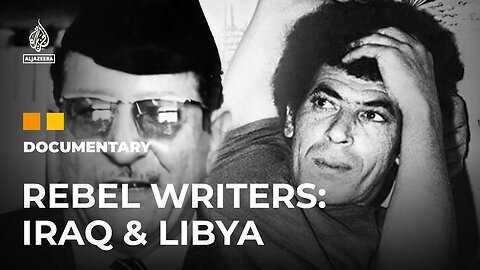 Rebel Writers: An Iraqi thinker & a controversial Libyan journalist | Al Jazeera World Documentary