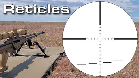 Selecting a Scope Reticle for Long Range Shooting