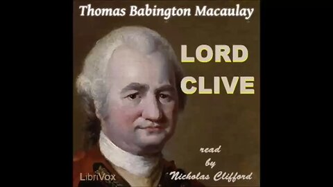 Lord Clive by Thomas Babington Macaulay - FULL AUDIOBOOK