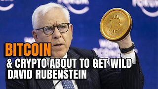 BITCOIN & CRYPTO ABOUT TO GET WILD DAVID RUBENSTEIN $3.3 BILLION DOLLARS UNDER MANAGEMENT 🤯