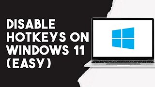 How To Disable HOTKEYS On Windows 11 (Easy)