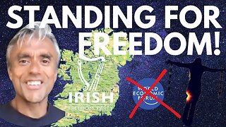 STANDING FOR FREEDOM! ENDING THE INFLUENCE OF THE WEF - INTERVIEW WITH IRISH FREEDOM PARTY!