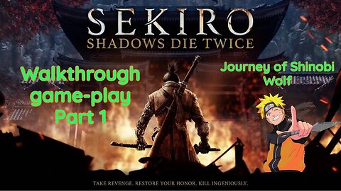 #SekiroShadowsDieTwice Gameplay walkthrough Part 1