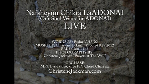 "Nafsheynu Chikta LaADONAI (Our Soul Waits for ADONAI)", Psalm 33, Christene Jackman