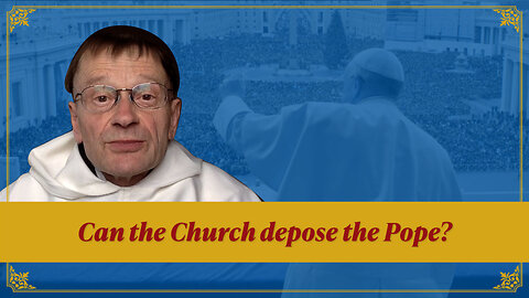 Can the Church Depose the Pope? | Fr. Albert Kallio