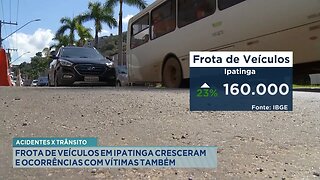 Acidentes x Trânsito: Frota de veículos em Ipatinga cresceu e ocorrências com vítimas também.