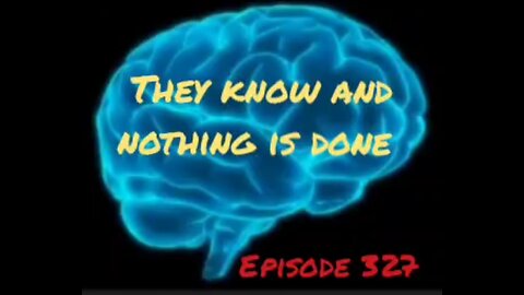 THEY KNOW AND NOTHING IS DONE - WAR FOR YOUR MIND - Episode 327 with HonestWalterWhite
