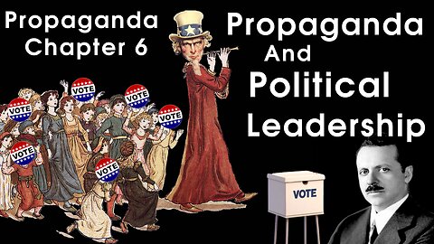 Propaganda Chapter 6 - Propaganda And Political Leadership
