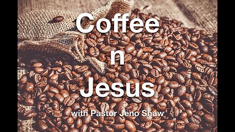 Coffee n Jesus: Gender Affirming Surgery by Pastor Jeno Shaw 10/18/2023