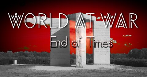 World At War with Dean Ryan 'End of Times'