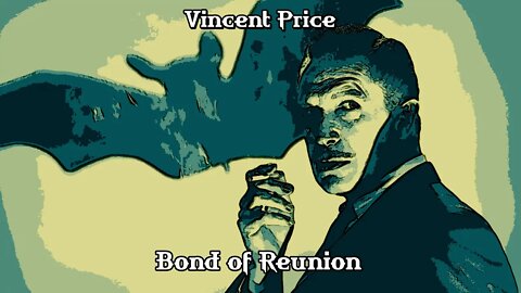 Bond of Reunion - Ghost Tales by Vincent Price