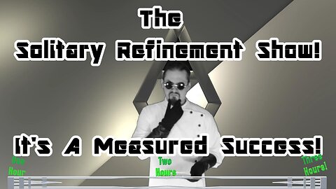 The Solitary Refinement Show! Odd Company, Music and Shamless Grooving