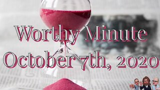 Worthy Minute - October 7th 2020