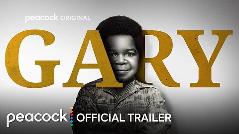 GARY | Official Trailer | Peacock Original Documentary