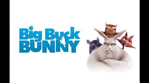 Big Buck Bunny (2008) The Classic Animated Short in HD