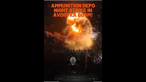 Ammunition depo night strike in Avdiivka BOOM