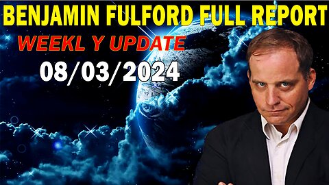 Benjamin Fulford Full Report Update August 3, 2024 - Benjamin Fulford