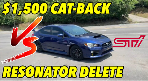 Subaru WRX STi 2.5L: $1,500 Cat-Back Vs Resonator Delete!
