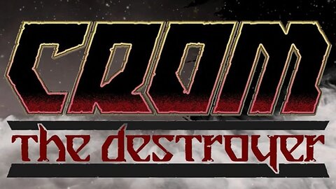 Live with CROM: THE DESTROYER