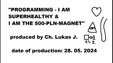 PROGRAMMING - I Am SUPERHEALTHY & I Am THE 500-PLN-MAGNET - Silent Version :))