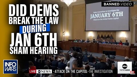 Did Democrats Break The Law, Manipulate Evidence And Commit Perjury During The January 6th Hearings?