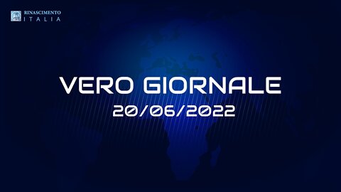 VERO GIORNALE, 20.06.2022 – Il telegiornale di FEDERAZIONE RINASCIMENTO ITALIA