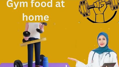 Gym food at home| health hub|2024