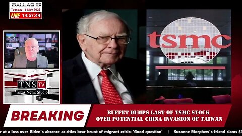 Buffet dumps last of TSMC stock over potential China invasion of Taiwan