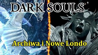 Dark Souls | Poradnik dla każdego | Archiwa książęce i Nowe Londo Part 5