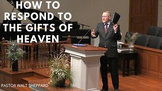 How To Respond To The Gifts Of Heaven--Sun AM--Dec 25, 2022