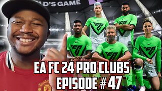 TAKING ON EA FC 24 PRO CLUBS!! EP #47