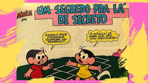 MÔNICA EM UM SEGREDO PRA LÁ DE SECRETO || Quadrinhos da Turma Mônica Narrado ||