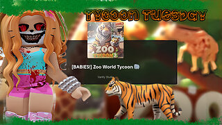 Tycoon Tuesday Zoo World Tycoon