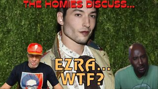 The Homies Discuss...Ezra Miller Accused Of Grooming, Manipulating Teen; WB Discovery Silent So Far!